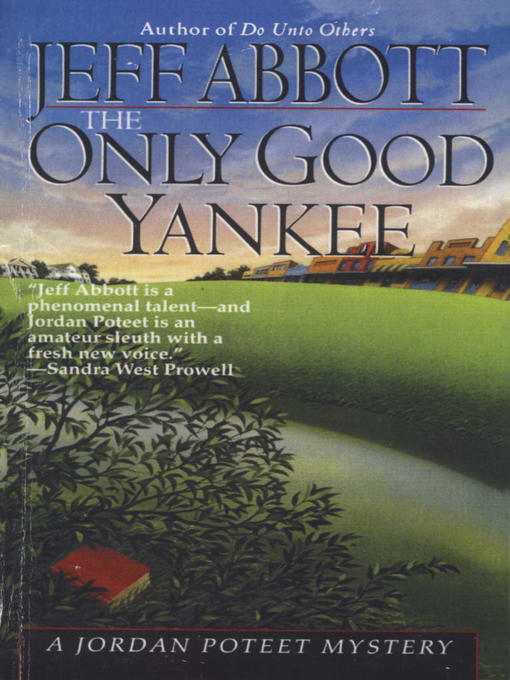 Title details for The Only Good Yankee by Jeff Abbott - Available